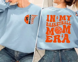 Personalized In My Basketball Mom Era Sweatshirt, In My Mom Era Sweatshirt, Custom Basketball Mom Sweatshirt, Basketball Sweatshirt,Game Day